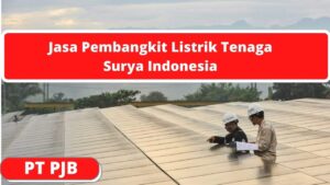Jasa Pembangkit Listrik Tenaga Surya Indonesia