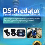 DS-Predator, Special Tool untuk Tingkatkan Kualitas Hasil Inspeksi Dynamic Pressure Transducer dan Kurangi Unplanned Shutdown pada Turbin Gas