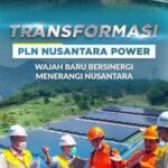 Transformasi PLN Nusantara Power, Wajah Baru Bersinergi Menerangi Nusantara