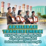 Akselerasi Transisi Energi, PLN NP Siap Pimpin NZE di Indonesia melalui Dekarbonisasi Pembangkit