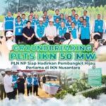 Groundbreaking PLTS IKN 50 MW, PLN NP Siap Hadirkan Pembangkit Hijau Pertama di IKN Nusantara