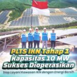PLTS IKN Tahap 1, Kapasitas 10 MW Sukses dioperasikan, Siap Layani Kawasan IKN dengan Energi Bersih