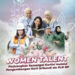 Women Talent, Perjuangkan Semangat Kartini melalui Pengembangan Karir Srikandi ala PLN NP