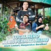 Local Hero Keris Permata Hijau, Alam Lestari, Masyarakat Berdikari